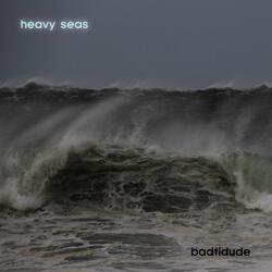 Heavy Seas