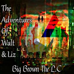 The Adventures of Walt & Liz