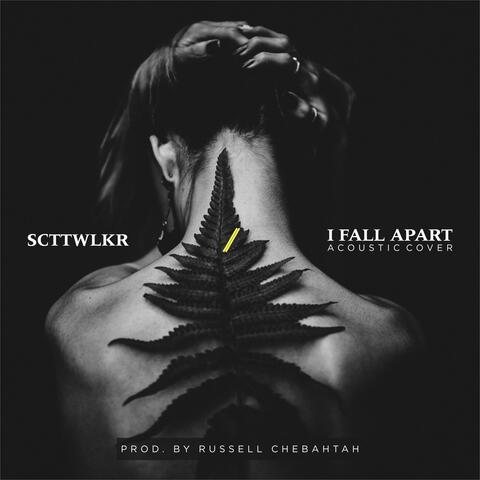 I Fall Apart