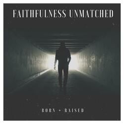 Faithfulness Unmatched