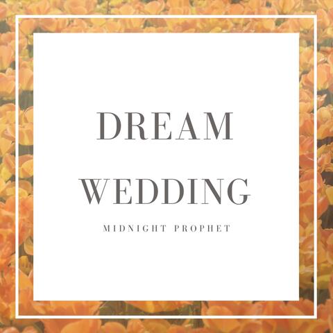 Dream Wedding