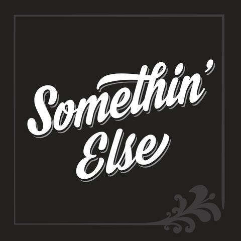 Somethin' Else