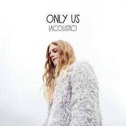 Only Us (Acoustic)