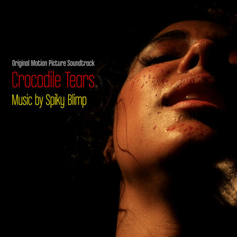 Crocodile Tears (Original Motion Picture Soundtrack)
