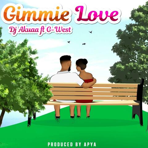 Gimmie Love