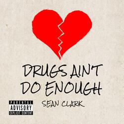 Drugs Ain't Do Enough