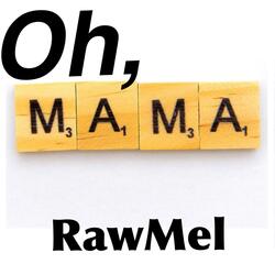 Oh Mama
