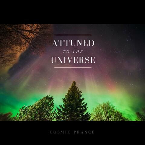 Attuned to the Universe