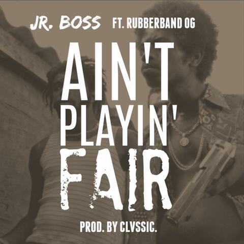 Ain't Playin' Fair