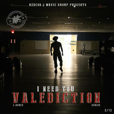 I Need You (Valediction Series)