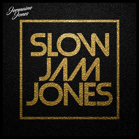 Slow Jam Jones