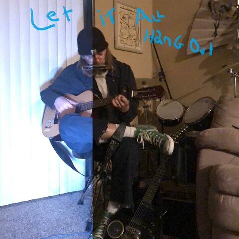 Let It All Hang Out