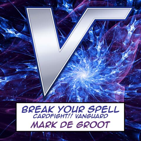 Break Your Spell (Cardfight!! Vanguard)