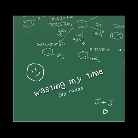 Wasting My Time