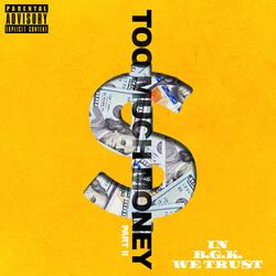 Too Much Money, Pt. 2