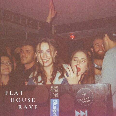 Flat House Rave