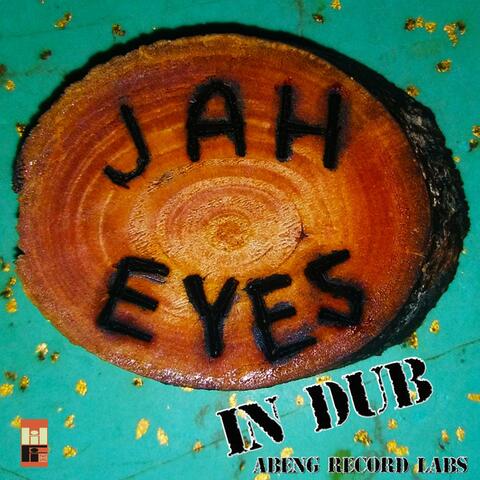 Jah Eyes in Dub