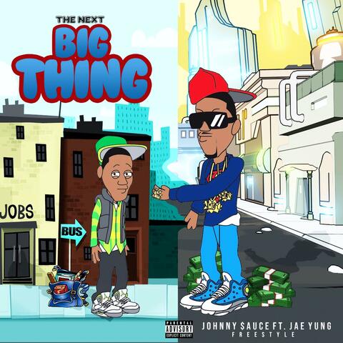 The Next Big Thing (Freestyle) [feat. Jae Yung]