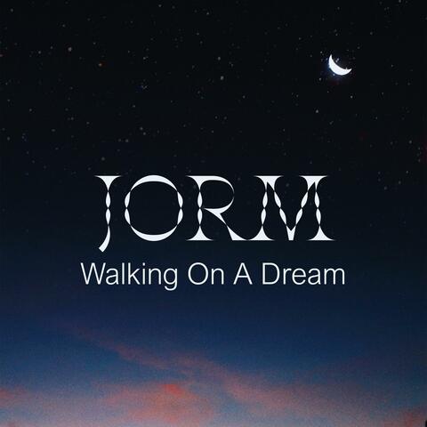 Walking on a Dream