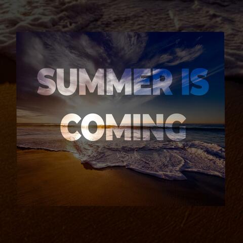 Summer Is Coming
