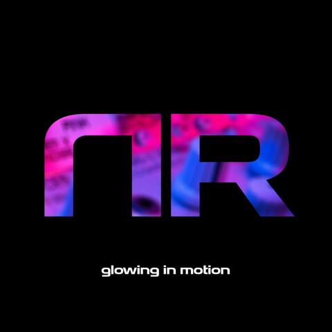 Glowing in Motion