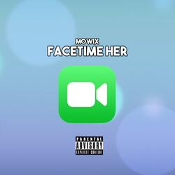 Facetime Her