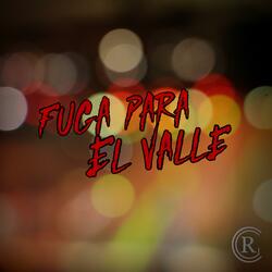 Fuga Para el Valle