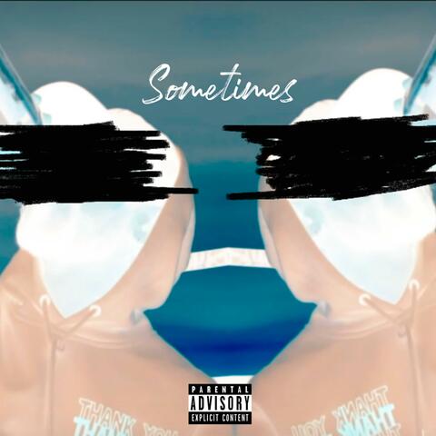 Sometimes