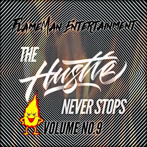 The Hustle Never Stops, Vol. 9