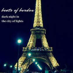 Dark Night in the City of Lights