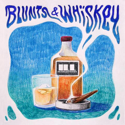 Blunts & Whiskey