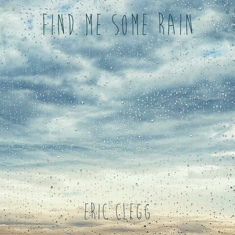 Find Me Some Rain