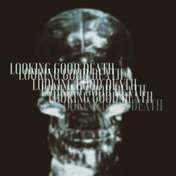 You're Looking Good Death