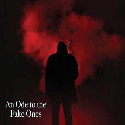 An Ode to the Fake Ones