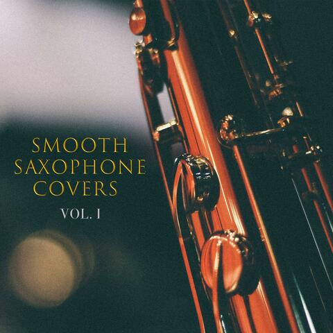 Smooth Saxophone Covers, Vol. 1
