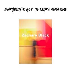 Everybody's Got to Learn Sometime