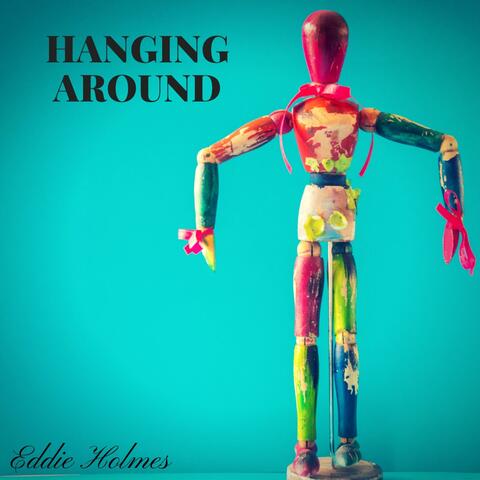 Hanging Around