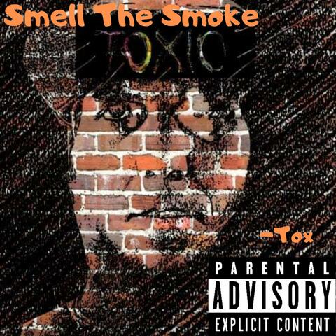 Smell the Smoke