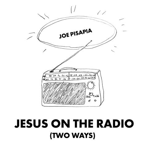 Jesus on the Radio (Two Ways)
