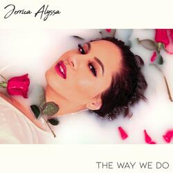 The Way We Do