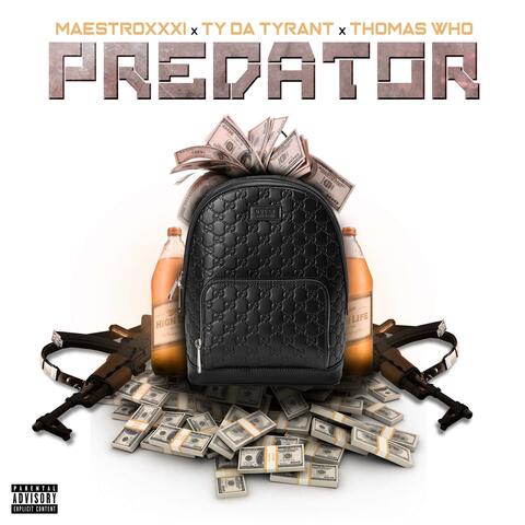 Predator (feat. Ty Da Tyrant & Thomas Who)