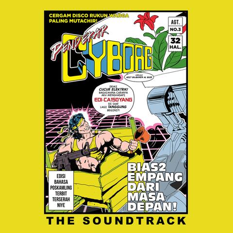Pendekar Cyborg III Original Comic Book Soundtrack (Bias2 Empang Dari Masa Depan!)