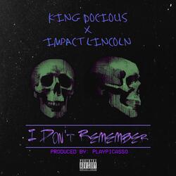 I Don't Remember (feat. Impact Lincoln)
