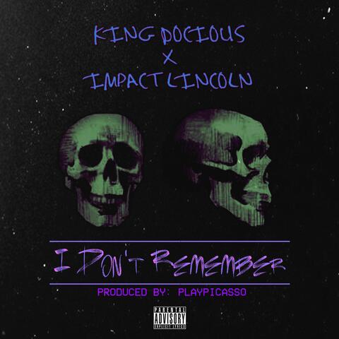 I Don't Remember (feat. Impact Lincoln)