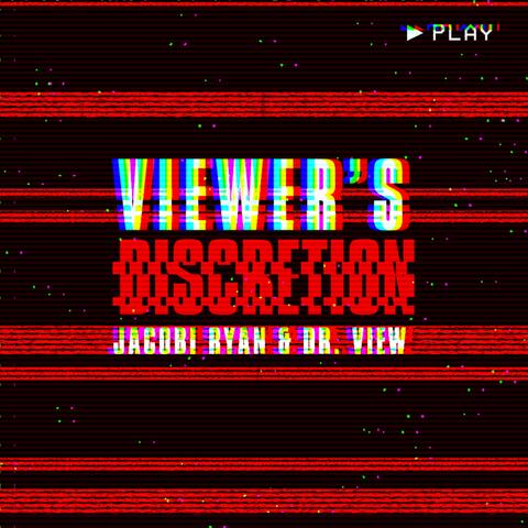 Viewer's Discretion