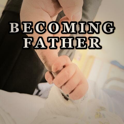 Becoming Father