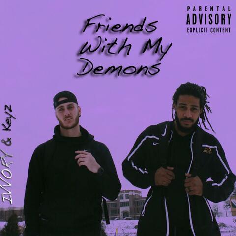 Friends With My Demons