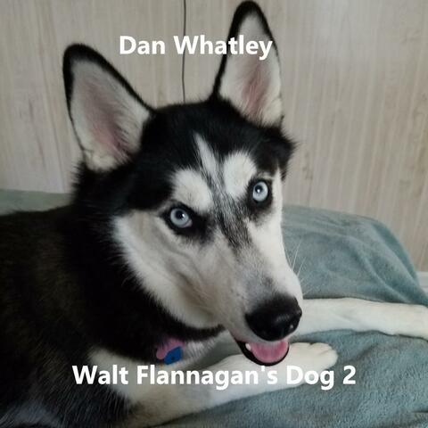 Walt Flannagan's Dog 2