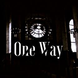 One Way.