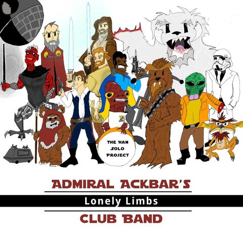 Admiral Ackbar's Lonely Limbs Club Band